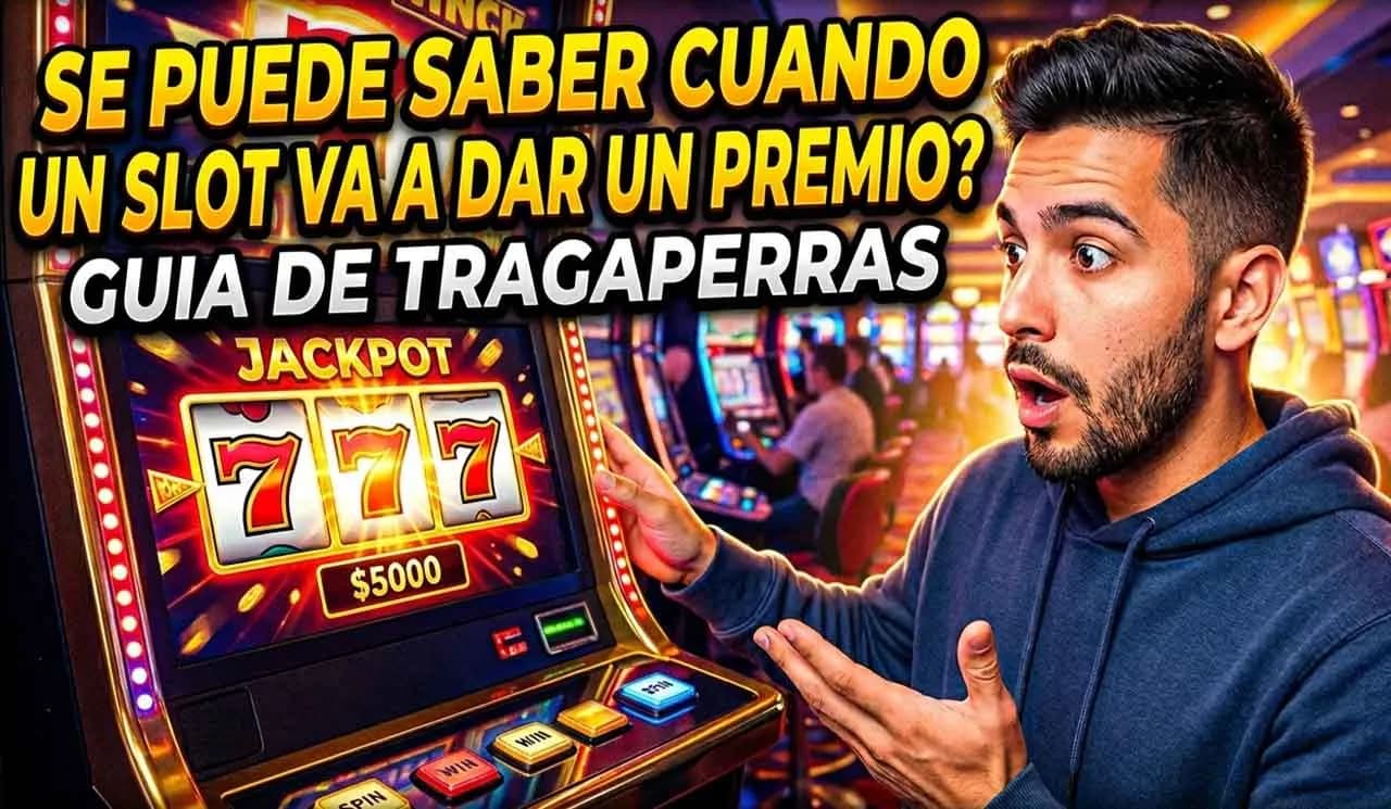 ¿Cómo saber si una máquina tragaperras va a dar premio?